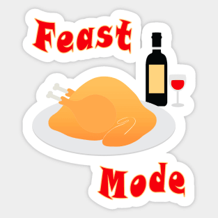 Turkey, wine bottle and glass with tagline: Feast Mode Sticker